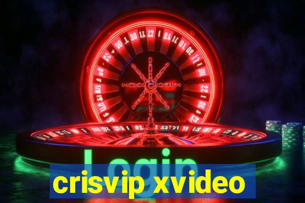 crisvip xvideo