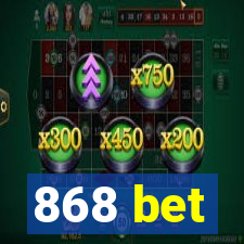 868 bet