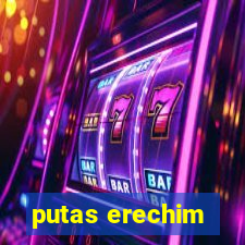 putas erechim