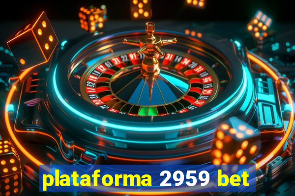 plataforma 2959 bet