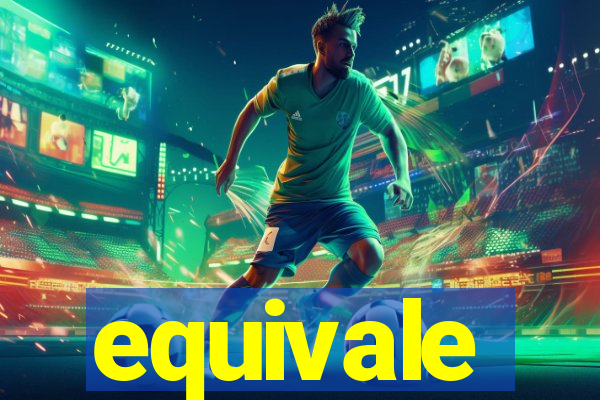 equivale