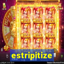 estripitize