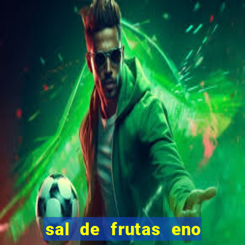 sal de frutas eno com coca cola