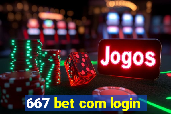 667 bet com login