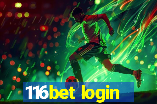 116bet login