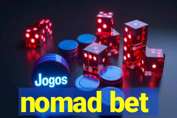 nomad bet