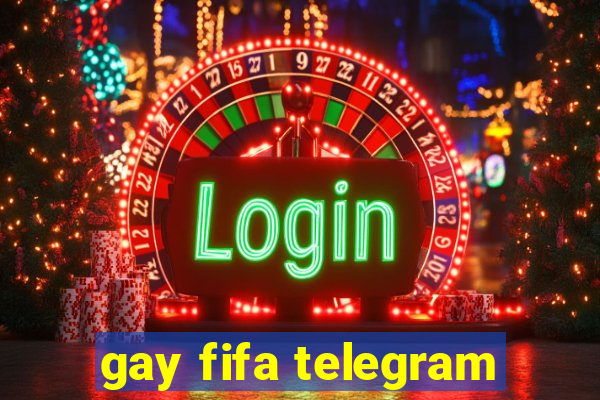 gay fifa telegram