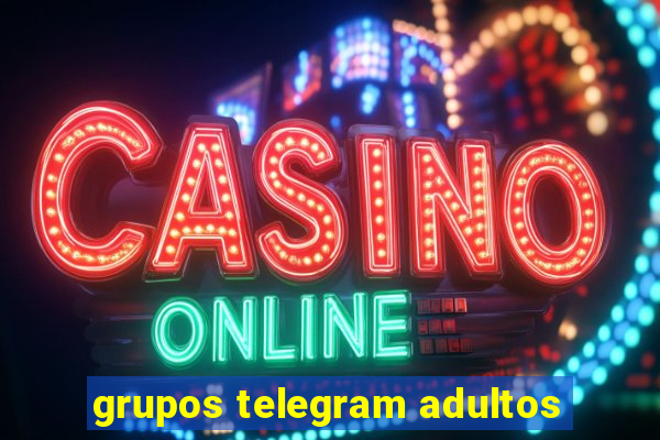 grupos telegram adultos