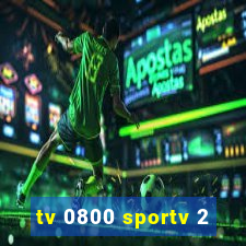 tv 0800 sportv 2