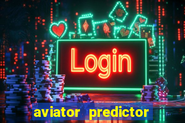 aviator predictor v4.0 apk