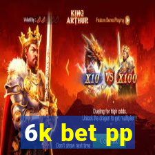 6k bet pp