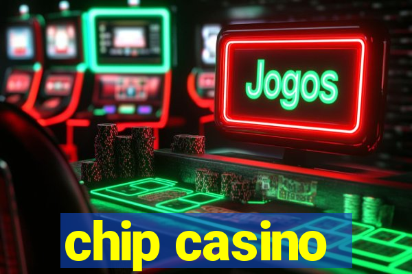 chip casino