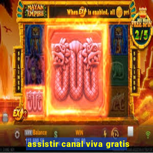 assistir canal viva gratis