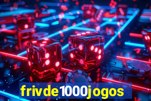 frivde1000jogos