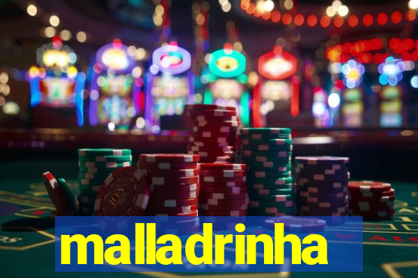 malladrinha