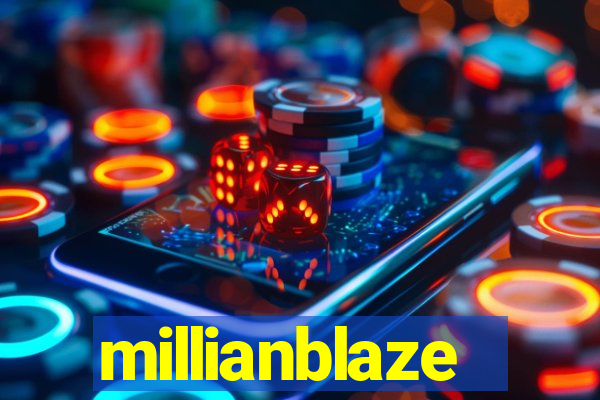 millianblaze