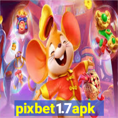 pixbet1.7apk