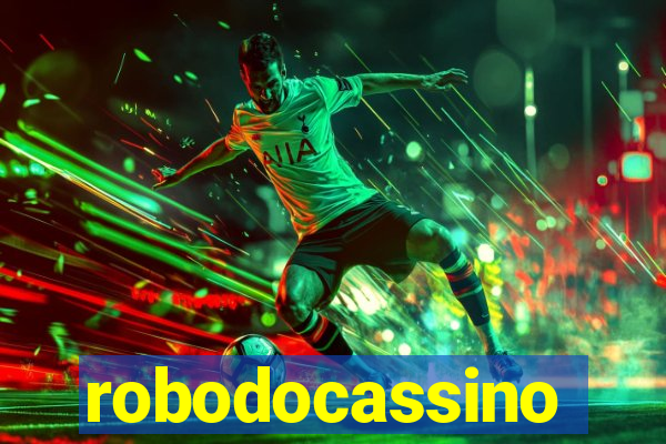 robodocassino