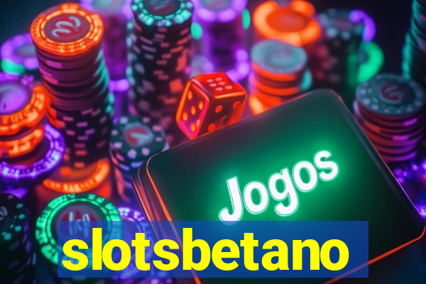 slotsbetano