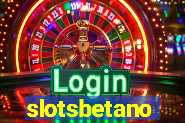 slotsbetano