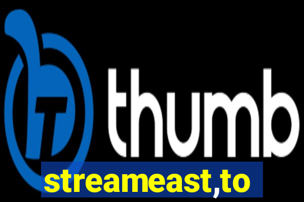 streameast,to