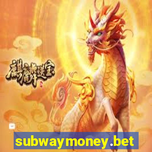 subwaymoney.bet