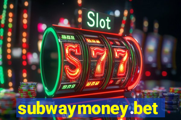 subwaymoney.bet