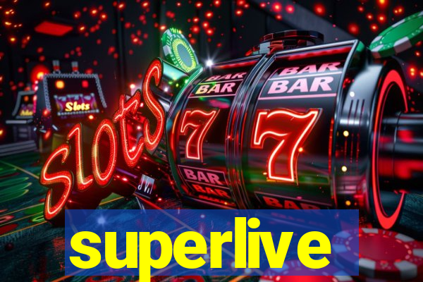 superlive