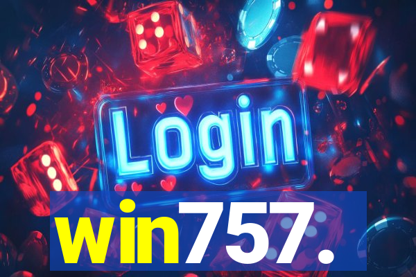 win757.