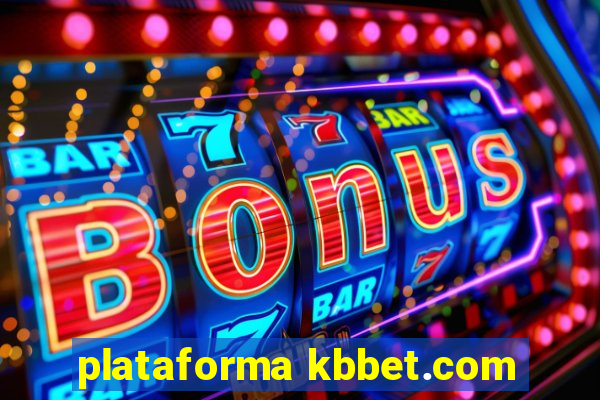 plataforma kbbet.com