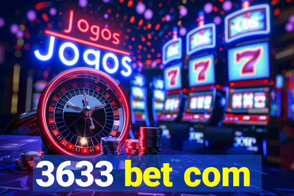 3633 bet com