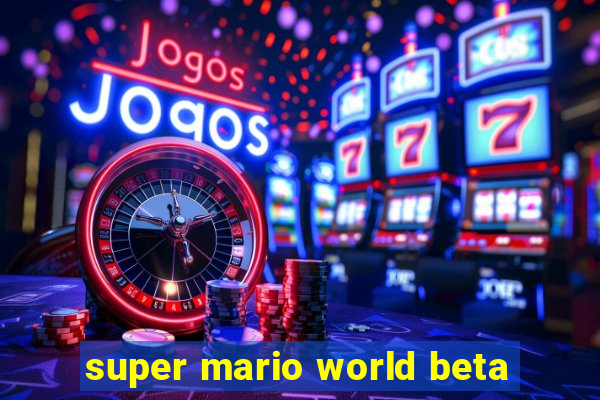 super mario world beta