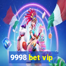 9998 bet vip