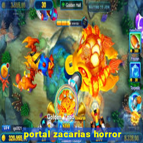 portal zacarias horror