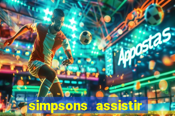 simpsons assistir online dublado