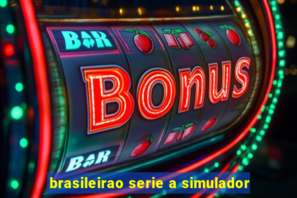 brasileirao serie a simulador