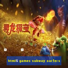 html5 games subway surfers