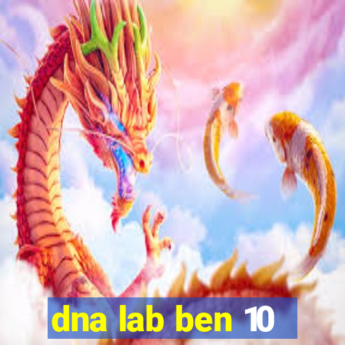 dna lab ben 10