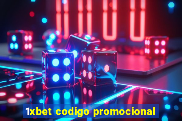 1xbet codigo promocional