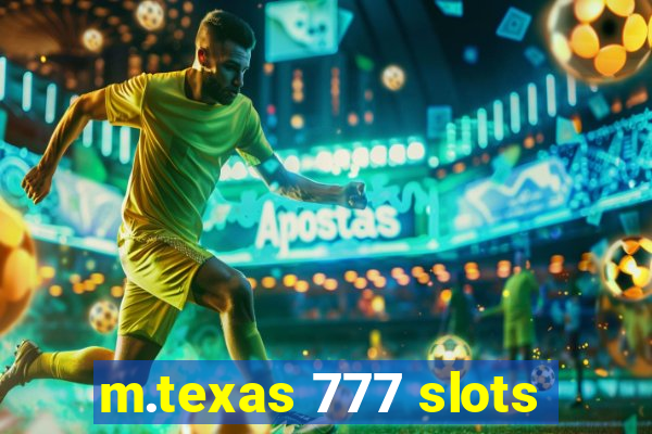 m.texas 777 slots