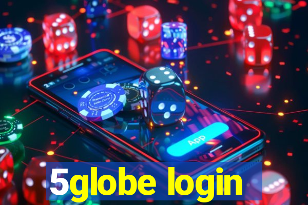 5globe login