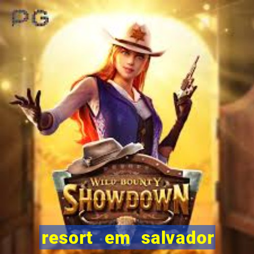 resort em salvador all inclusive