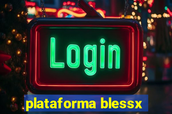 plataforma blessx