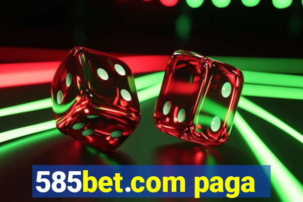 585bet.com paga