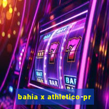 bahia x athletico-pr