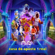 casa de aposta 1 real