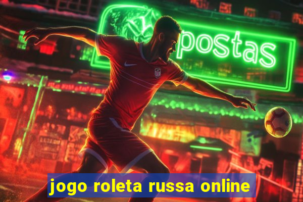 jogo roleta russa online