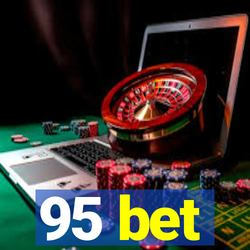 95 bet