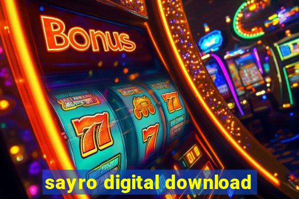 sayro digital download