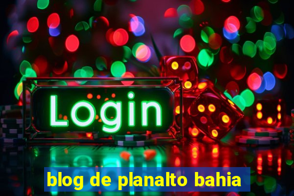 blog de planalto bahia